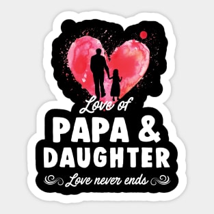 Love Of Papa And Daughter Never End Sticker